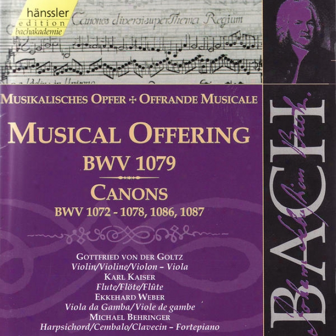 Johann Sebastian Bach: The Musical Offering, Canons Bwv 1072 - 1078, 1086 & 1087