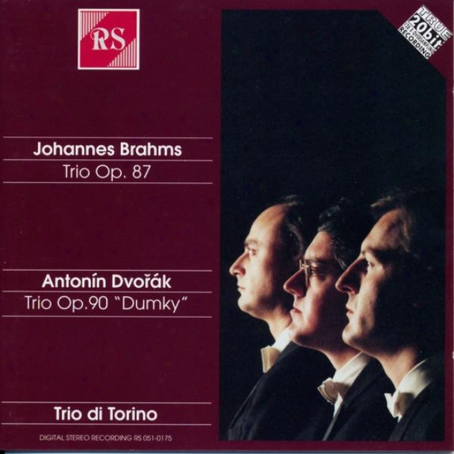 Johannws Brahms : Piano Trios, Op. 87 - Antonin Dvorak : Piano Trios, Op. 90