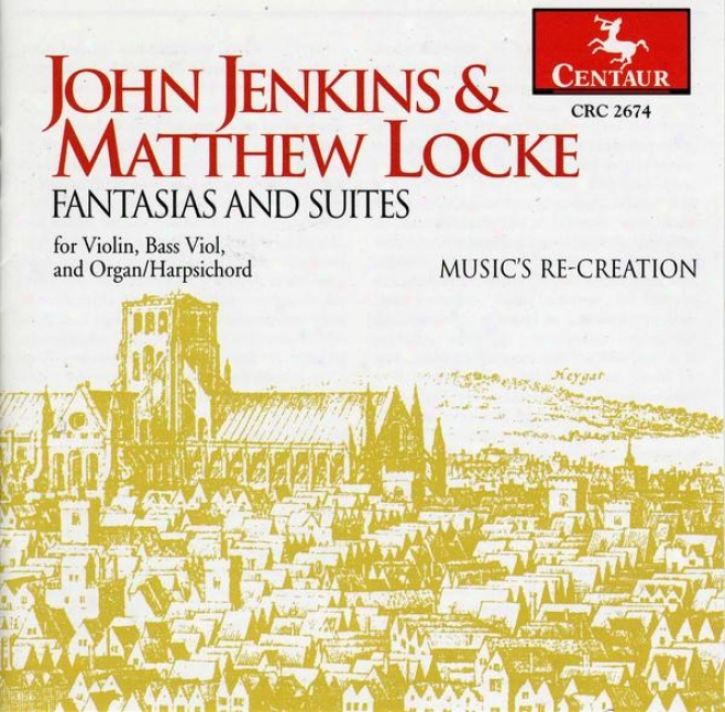 John Jenkins And Matthew Locke: Fantasias And Suites For Violin, Bass Viol And Organ / Harpsichord