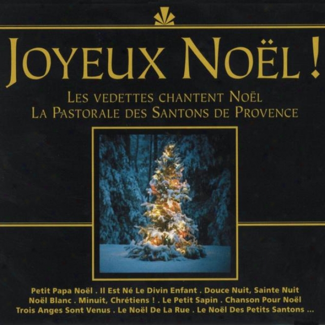 Joyeux Nol ! (les Vedettes Chantent Nol, La Pastorale Des Santon sDe Provence)