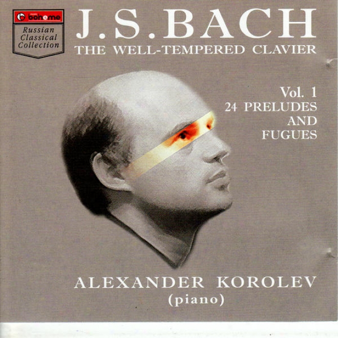 J.s.bach The Well-tempered Clavier, Vol.1 24 Preludes And Fugues Bwv 846-869