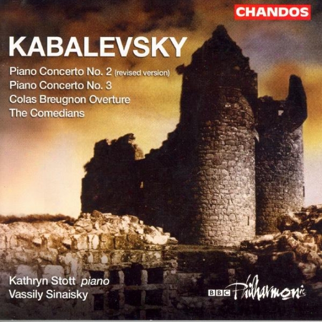 Kabalevsky: Colas Breugnon: Orchestral introduction to an opera / Piank Concerto Nos. 2 And 3 / The Comedians
