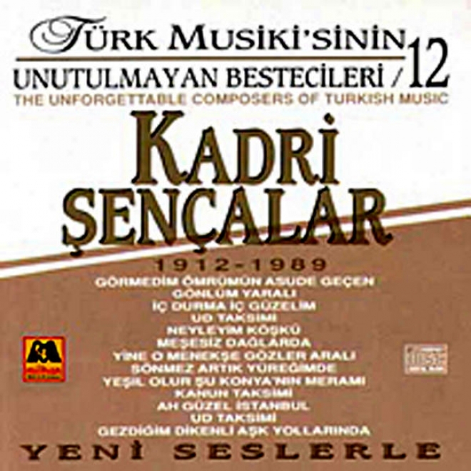 Kadri Senalar - Trk Musikisinin Unutulmayan Bestecileri 12 (the Unforgettable Composers Of Turkish Music)