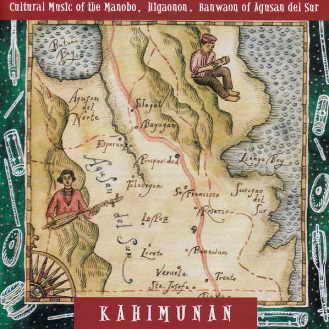 Kahimunan: Cultural Music Of The Manobo, Higaonon, Banwaon Of Agusan Del Sur
