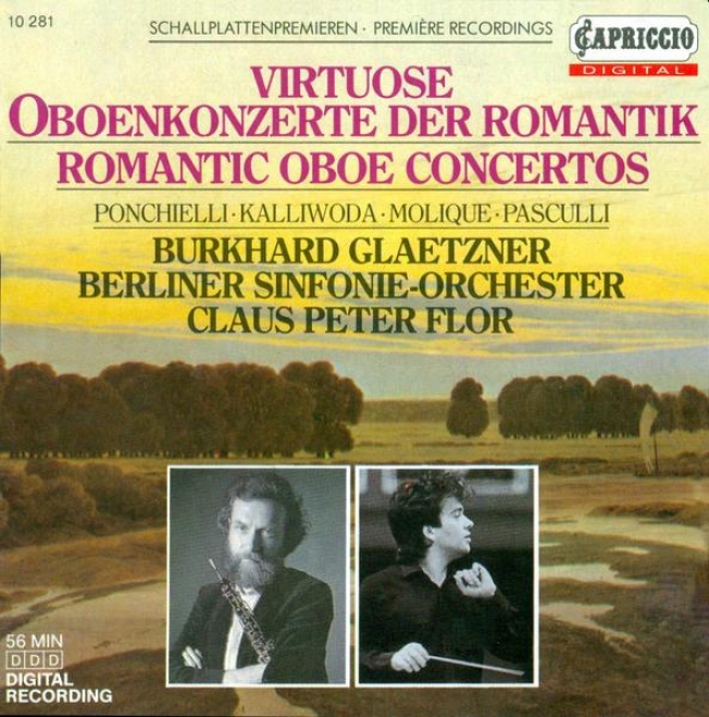 Kalliwoda, J.w.: Oboe Concertino, Op. 110 / Molique, W.b.: Oboe Concertino In G Minor / Ponchielli, A.: Capriccio (glaetzner, Berl