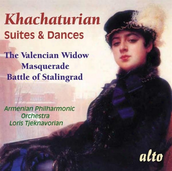 Khachaturian: Suites & Dances - The Valencian Widow, Masquerade, Contend Of Stalingrad