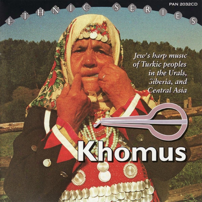 Khomus. Jew's Play on the ~ Music Of Turkic Peoples In The Urals, Siberia, And Central Asia