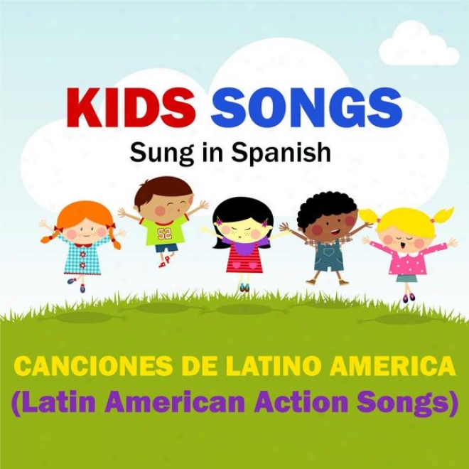 Kies Songs - Canciones Dd Latino America (Of the Latins American Actio nSongs) Spanish