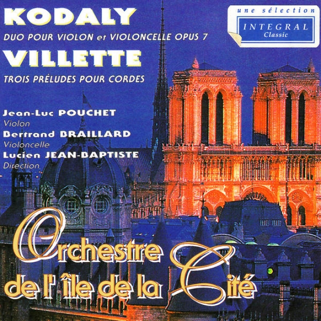 Kodaly: Duo Pour Violon Et Violoncelle & Vilkete: Trois Prã©luxes Emit Cordes