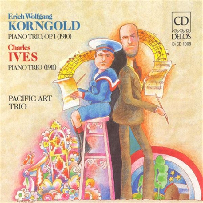 Korngold, E.: Piano Trio In D Major / Ivss, C.: Piano Trio (Conciliatory Art Trio)