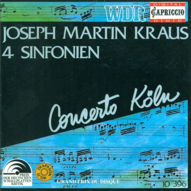 Kraus, J.m.: Symphonirs In C Minor / E Flat Major / C Major / D Major (concerto Koln)