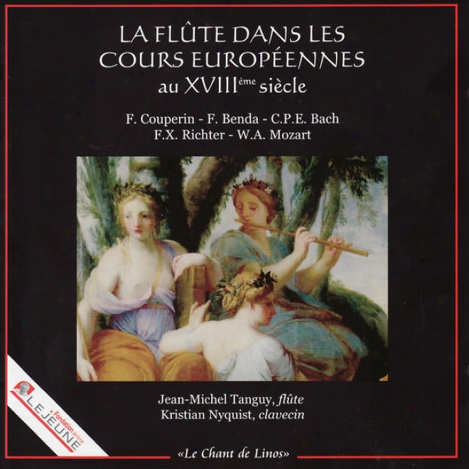 La Flã»te Danse Les Cours Europã©ennes Au Xviiiã¸me Siã¸cle - Mozart, Richter, Couperin, Benda, C.p.e. Bach