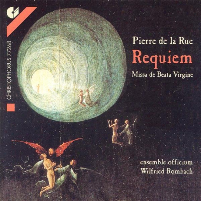 La Rue: Missa Pro Defunctis / Missa De Beata Virgine (ensemble Officium, Rombaach)