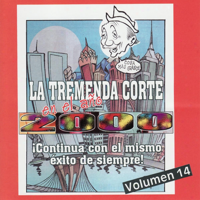 La Tremenda Corte En El Ao 2000: ¢continua Con El Mismo Éxito De Siempre! Vol. 14