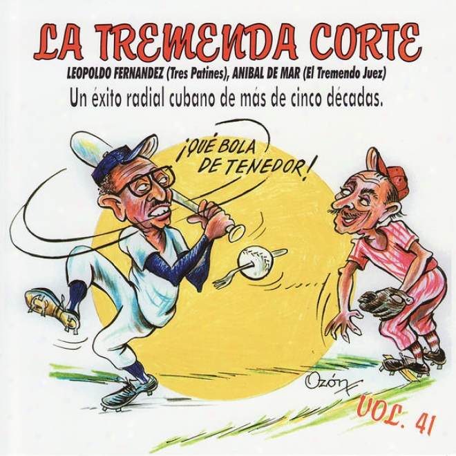 La Tremenda Corte: Un Ã‰xito Radial Cubano De Mã¢s De Cinco Dã©cadas, Vol. 41