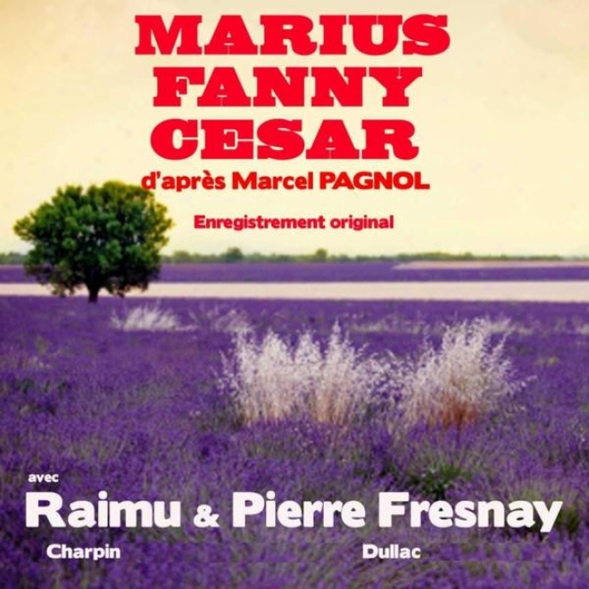 La Trilogie De Marcel Pagnol : Marius, Fanny, Csar (la Trilogie Marseillaise)