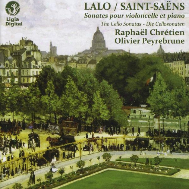 Lalo & Saint-sans: Les Sonates Pour Violoncelle Et Piano, The eCllo Sonatas  Die Cellosonaten