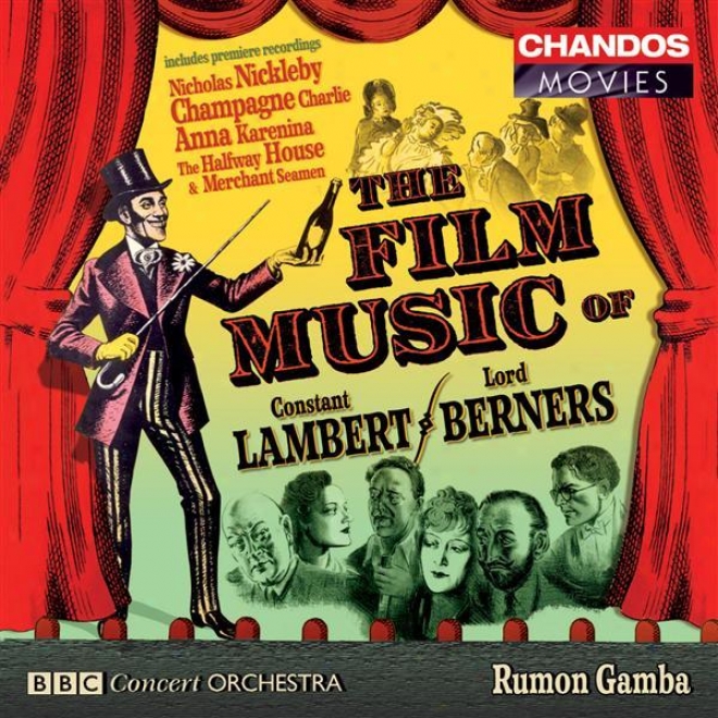 Lambert / Berners: Film Music - Merchant Seamen Suite / Anna Karenina Train  / Nicholas Nickleby Suite / Halfway House Suite