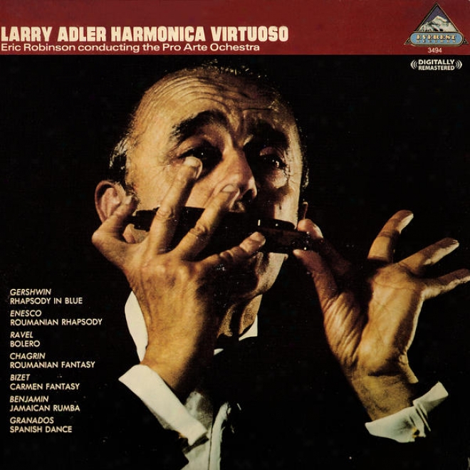 Larry Adler Harmonica Virtuoso - Eric Robinson Conducting The Pro Arte Ochestra (digitally Remastered)
