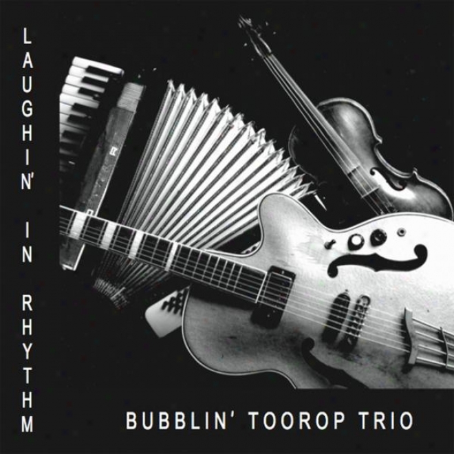 Laughin' In Rhythm Â�“ Acoustic Hot Jazz - Vlolin, Guitar, Accoddion & Vocals