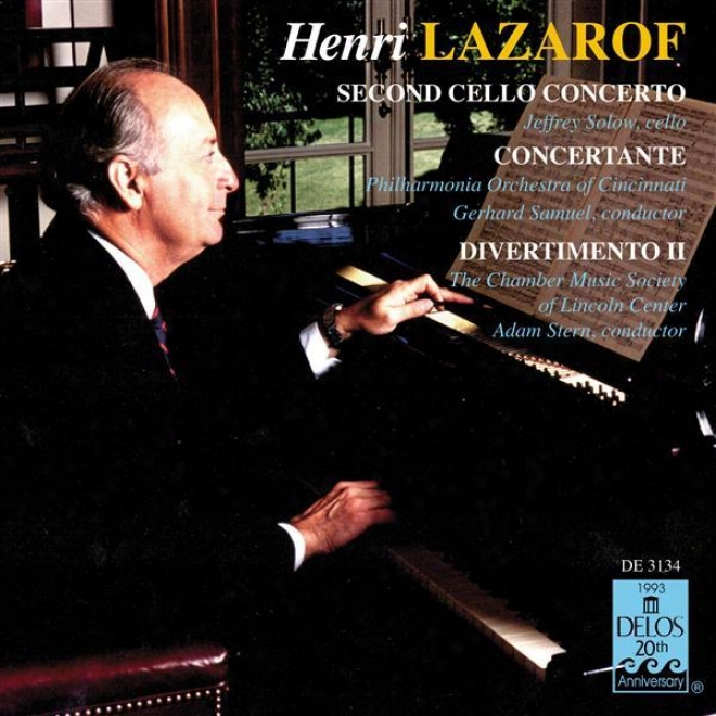 Lazarof, H.: Cello Concerto No. 2 / Concertante For 2 Horns And 16 Strings / Divertimento Ii
