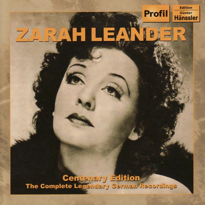 Leander, Zarah: Centenary Issue  - The Complete Legendary German Recordings (1936-1952)