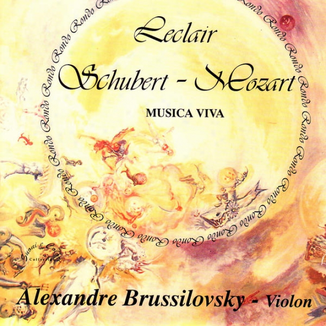 Leclair: Concerto En La Majeur - Schubert: Polonaise, Rondo En La Majeur - Mozart: Sã©rã©nade No. 6