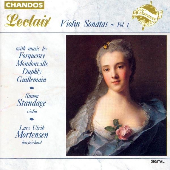 Leclair / Forqueray / Mondonville / Duphly / Guillemain: Violin Sonatas, Vol. 1