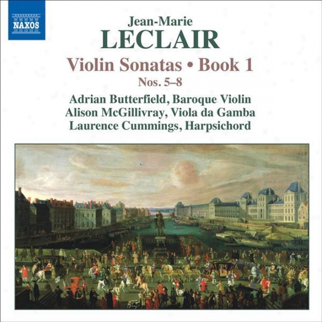 Leclair, J.-m.: Violin Sonatas, Op. 1, Nos. 5-8 (butterfield, Mcgillivray, Cummings)