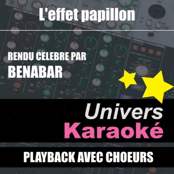 L'effet Papillon (rendu Clbre Par Benabar) [version Karaok Avec Choeurs] - Single