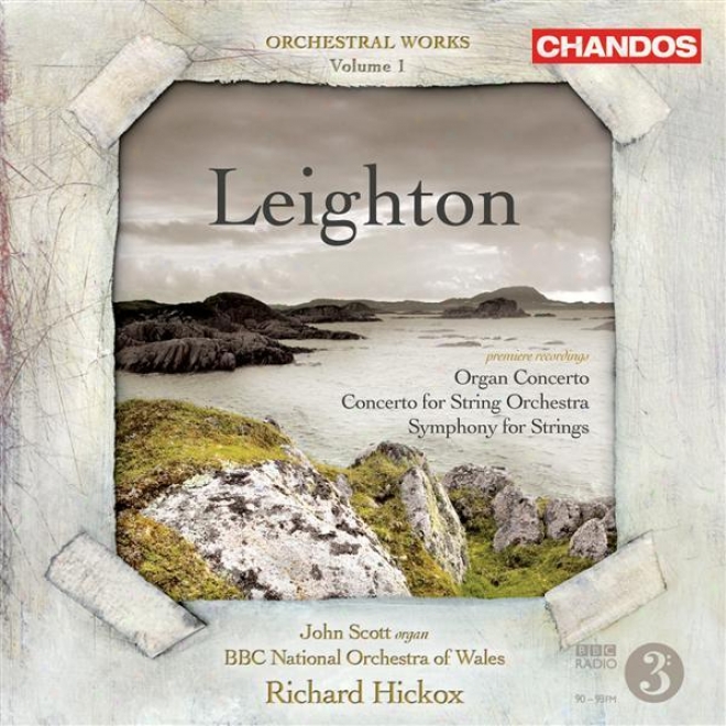 Leighton, K.: Orchextral Music, Vol. 1 - Symphony For Strings / Organ Concerto / Concerto For String Orchestra