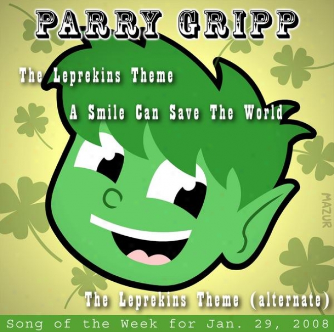Leprekins Theme: Parry Gripp Song Of The Week For January 29, 2008 - Single