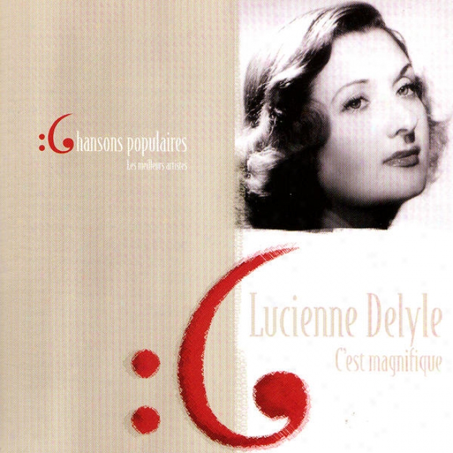 Les Meillerus Artistes Des Chansons Populaires  De France - Lucienne Delyle
