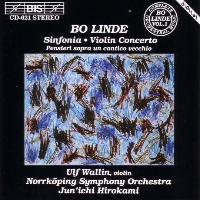 Linde: Sinfonia, Op. 23 / Pensieri Sopra Un Cantico Vecchio, Op. 35 / Violin Concerto, Op. 18