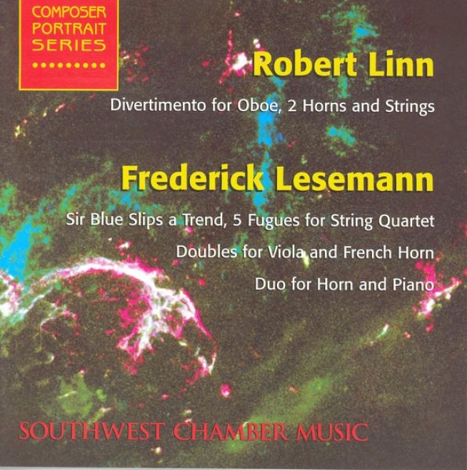 Linn, R.: Divertimento For Oboe, 2 Horns And String Quintet / Lesemann, F.: 5 Fugues / Doubles / Duo For Horn And Piano (schmidt)