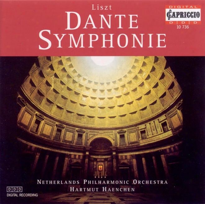 Liszt, F.: Dante Symphony / A La Chapelle Sixtine (netherlands Philharmonic, Haenchen)