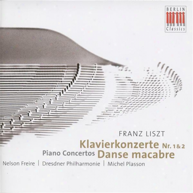 Liszt, F.: Piano Concertos Nos. 1 And 2 / Totentanz (freire, Dresden Philharmoniic, Plasson)