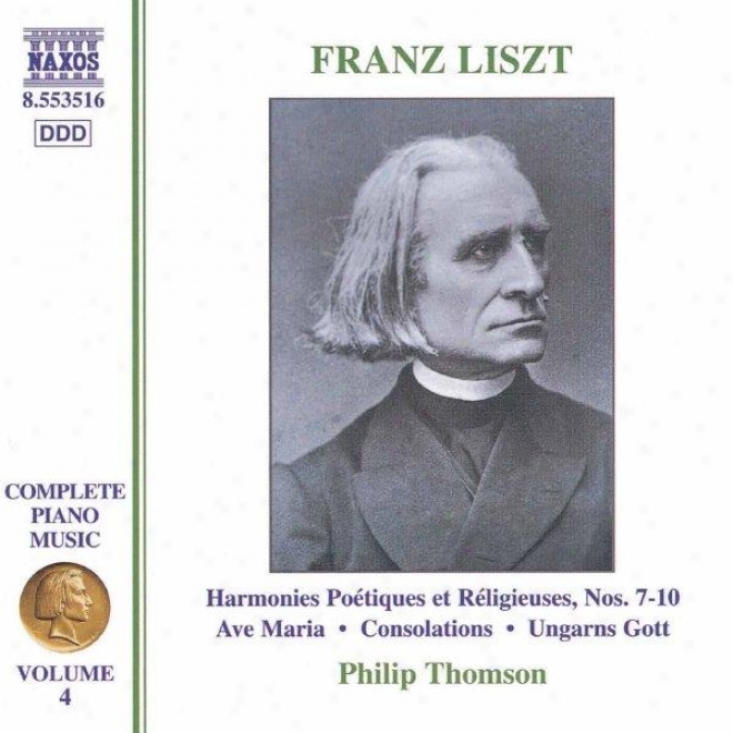 Liszt: Harmonies Poetiques E Religieuses Nos 7-9 / Consolations / Ave Maria