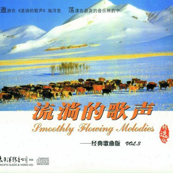 Liu Tang De Ge Sheng Jing Dian Ge Qu Ban Vol.3 (smootu Flowing Melodies - Classic Song Collection Vol.3)