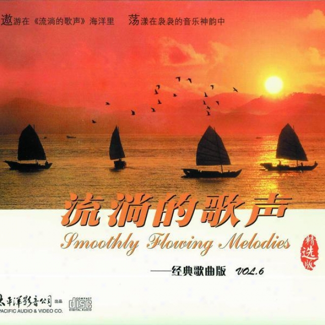 Liu Tang De Ge Sheng Jing Dian Ge Qu Ban Vol.6 (smooth Flowing Melodies - Classic Song Collection Vol.6)