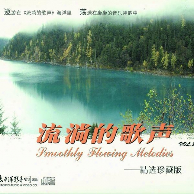 Liu Tang De Ge Sheng Zhen Zang Ban Vol.2 (smooth Flowing Melodies - Special Collection Vol.2)
