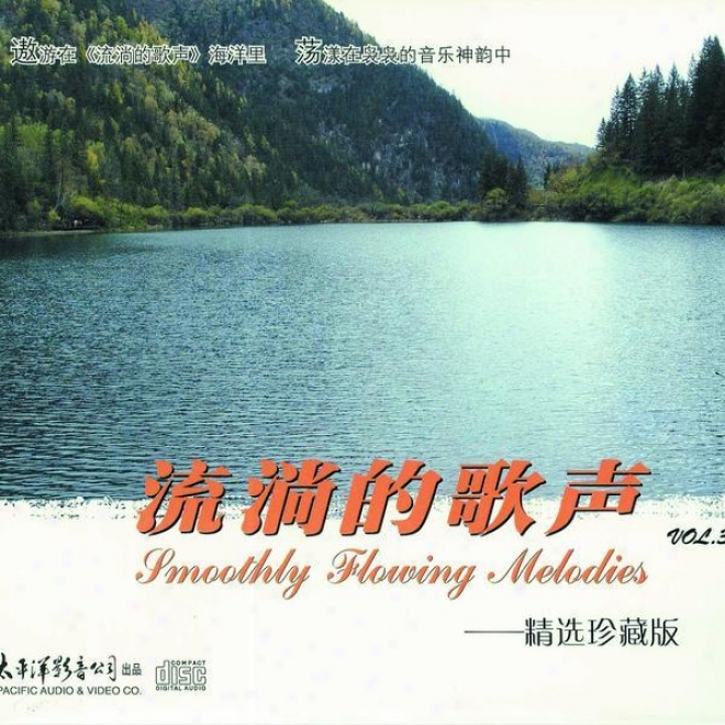 Liu Tang De Ge Sheng Zhen Zang Ban Vol.3 (smooth Fluent Mrlodies - Special Collection Vol.3)