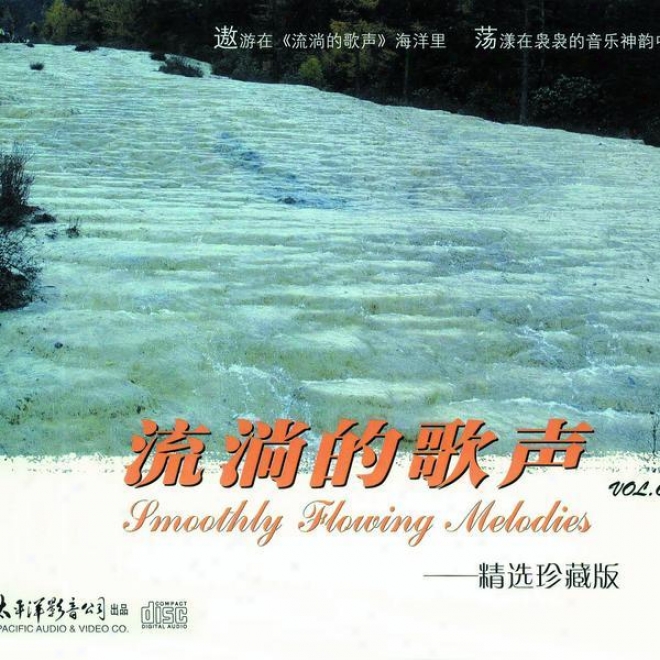 Liu Tang De Ge Sheng Zhen Zang Ban Vol.6 (smooth Fluent Melodies - Special Collection Vol.6)