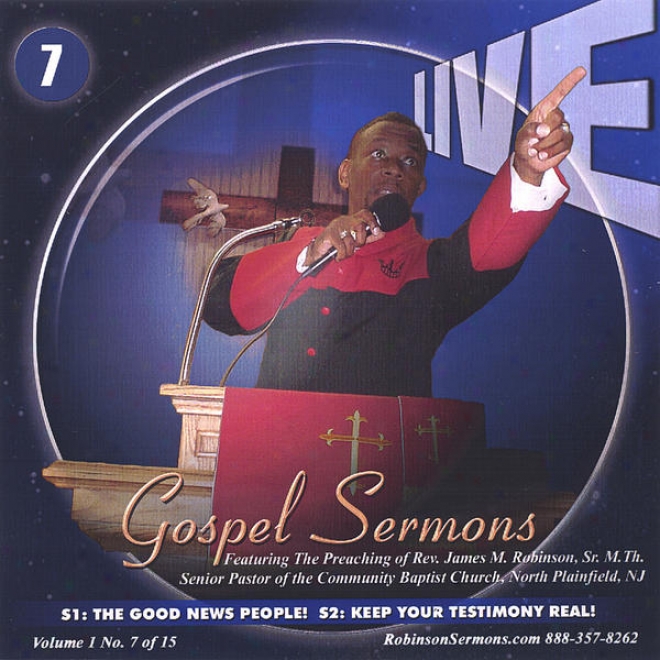 "live Gospel Sermons Volume One Cd Count ""7""   *we Are The Good News People*&  *keep Your Testimony Real*"