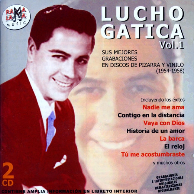 Lucho Gatica. Sus Mejores Grabaciones En Discos De Pizarra Y Vinilo (1954-1958)