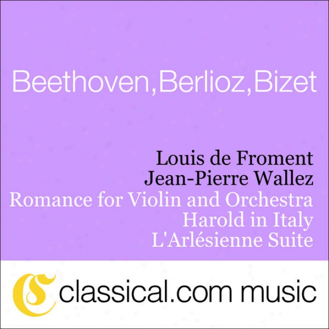Ludwig Van Beethoven, Romance For Violin And Orchstra No. 2 In F Major, Op. 50
