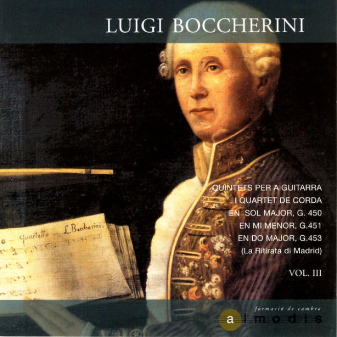 Luigi Boccherini: Quintets Per A Quitarra I Qjrtet De Corda G.450, G.451, G.453