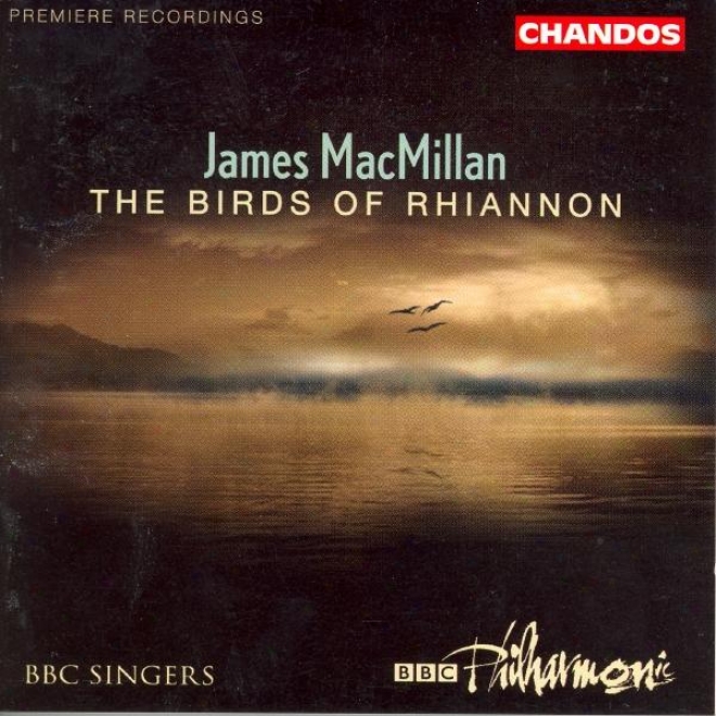 Macmillan: Magnificat / Nunc Dimittis / Exsultet / The Beau Weaver / The Birds Of Rhiannon