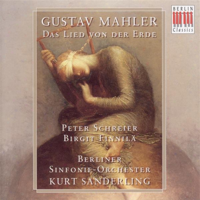 Magler, G.: Lied Von Der Erde (das) (schreier, Finnila, Berlin Consonance, K. Sanderling)