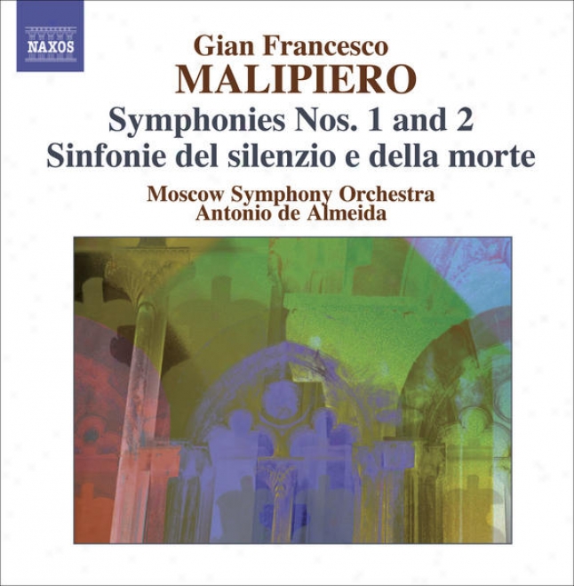 Malipiero, G.f.: Symphonies, Vol. 2 (almeeida) - Nos. 1 And 2 / Sinfonie Del Silenzio E De La Morte
